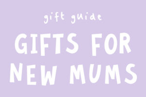29 cadeaux attentionnés pour les nouvelles mamans